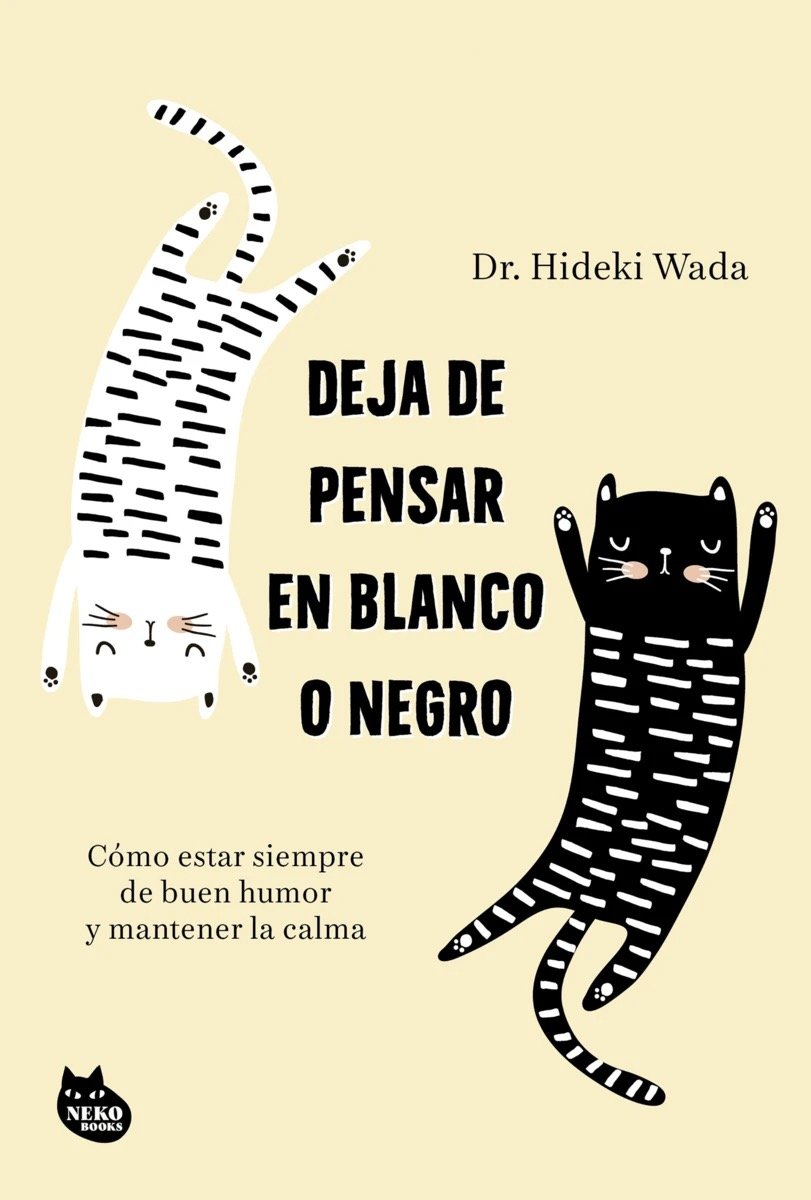 Portada de Deja de pensar en blanco o negro